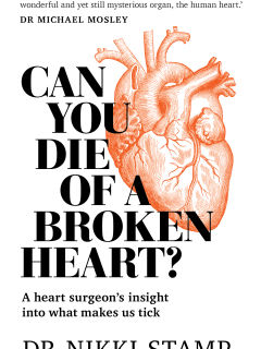 Can You Die of a Broken Heart? by Dr. Nikki Stamp