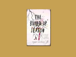 Stuck in a Book: 'The Build Up Season' by Megan Jacobson
