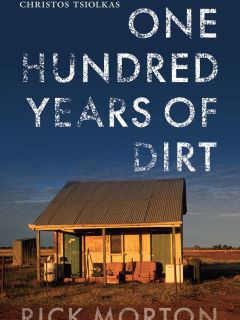 100 Years of Dirt by Rick Morton