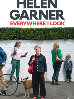 Everywhere I Look by Helen Garner 