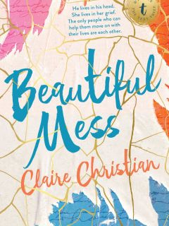 Beautiful Mess by Claire Christian 