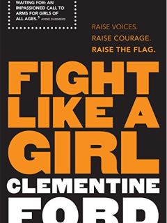 Fight Like a Girl by Clementine Ford
