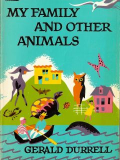My Family and Other Animals by Gerald Durell