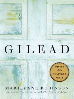 Gilead by Marilynne Robinson