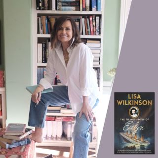 Lisa Wilkinson: The Titanic Story of Evelyn
