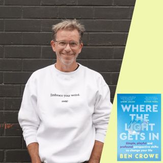 Ben Crowe: Where the Light Gets In