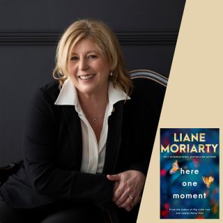Liane Moriarty: Here One Moment