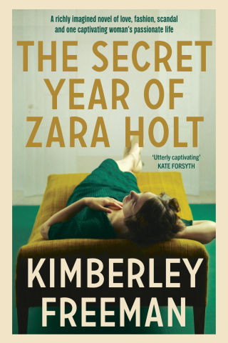 _The Secret Year of Zara Holt_
Kimberley Freeman