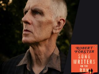 Robert Forster: Songwriters on the Run