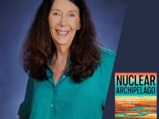 Elizabeth Tynan: Nuclear Archipelago