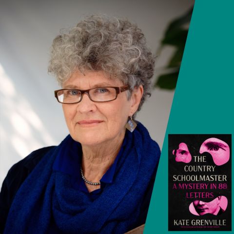 Kate Grenville: The Country Schoolmaster: A Mystery in 88 Letters (Beyond Brisbane)
