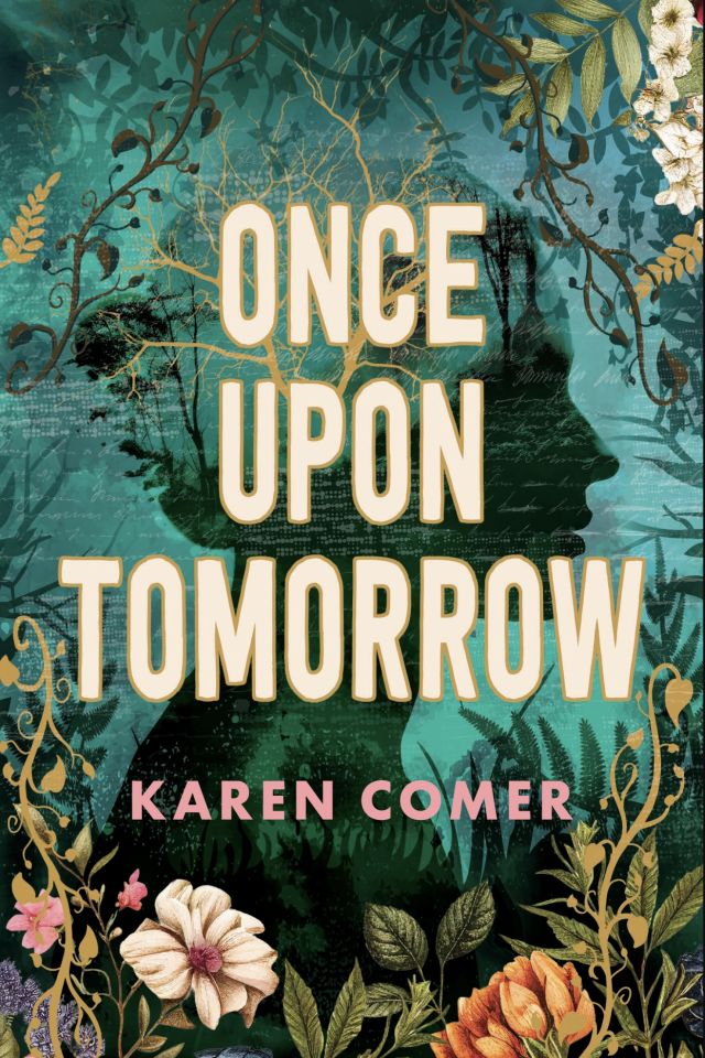 _Once Upon Tomorrow_
Karen Comer