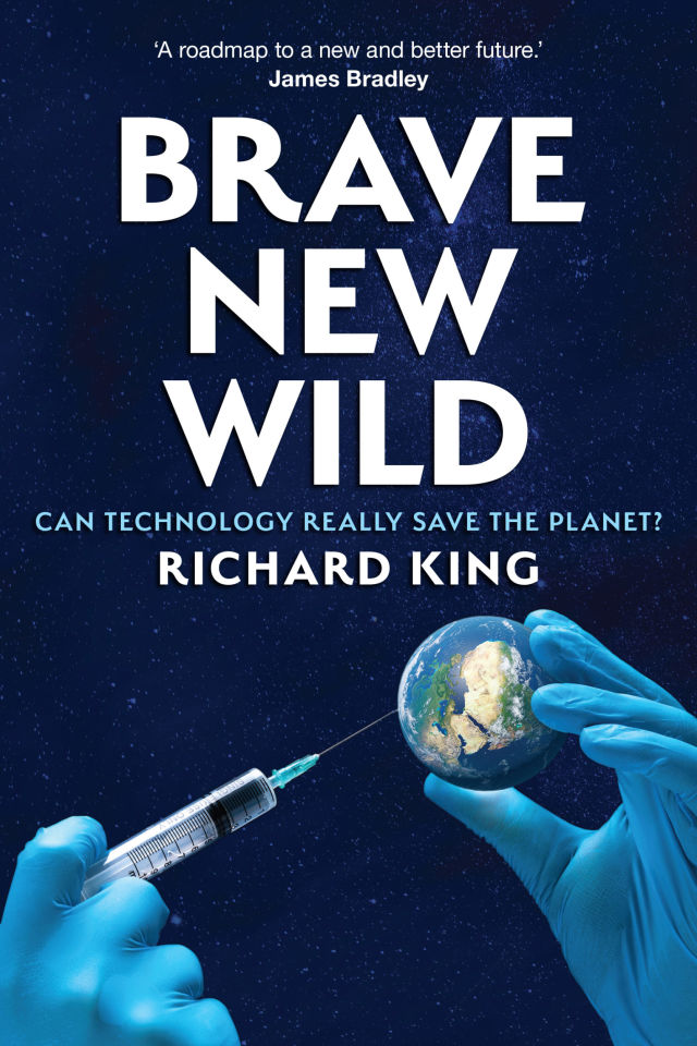 _Brave New Wild_
Richard King