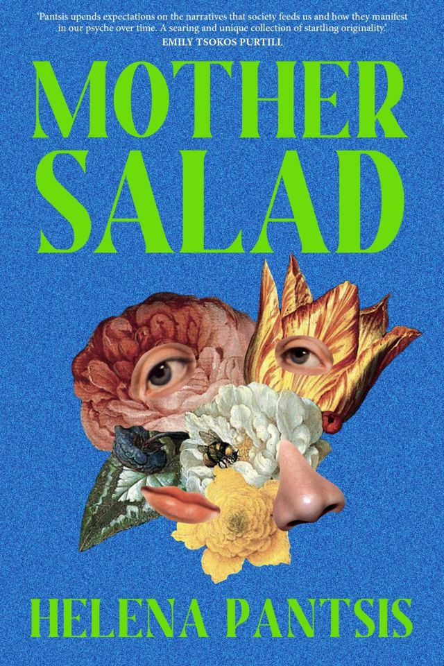 _Mother Salad_
Helena Pantsis