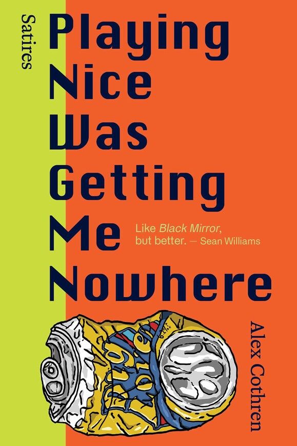 _Playing Nice Was Getting Me Nowhere_
Alex Cothren